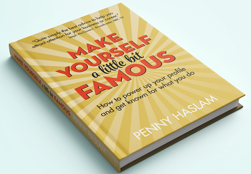 Book cover design for Make Yourself a little bit Famous by Penny Haslam